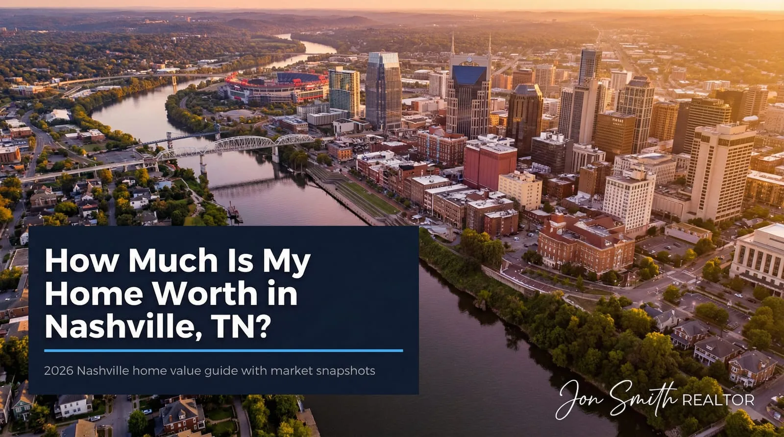 How Much Is My Home Worth in Nashville, TN? (2026 Guide)