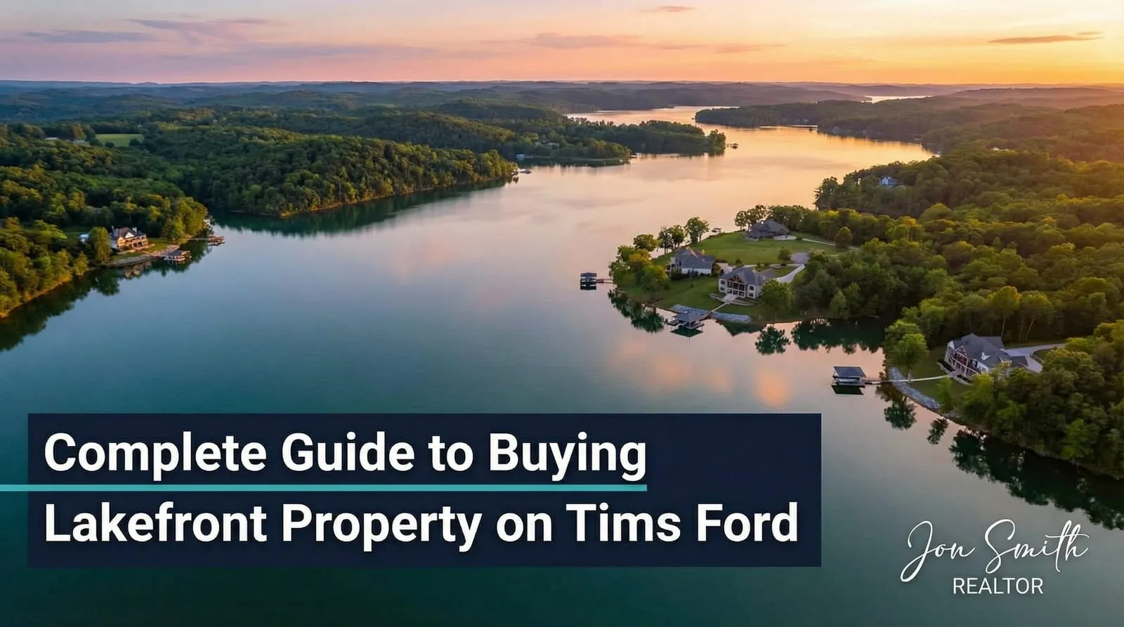 The Complete Guide to Buying Lakefront Property on Tims Ford