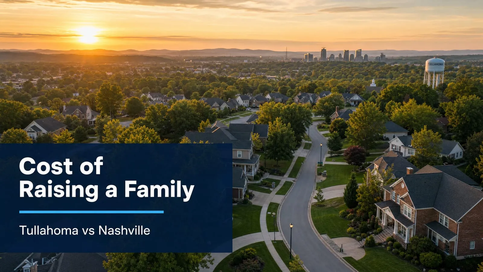 Cost of Raising a Family in Tullahoma vs Nashville: The Real Numbers
